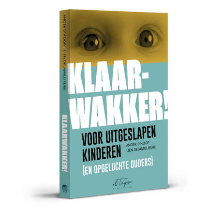 klaarwakker! voor uitgeslapen kinderen (en opgeluchte ouders)