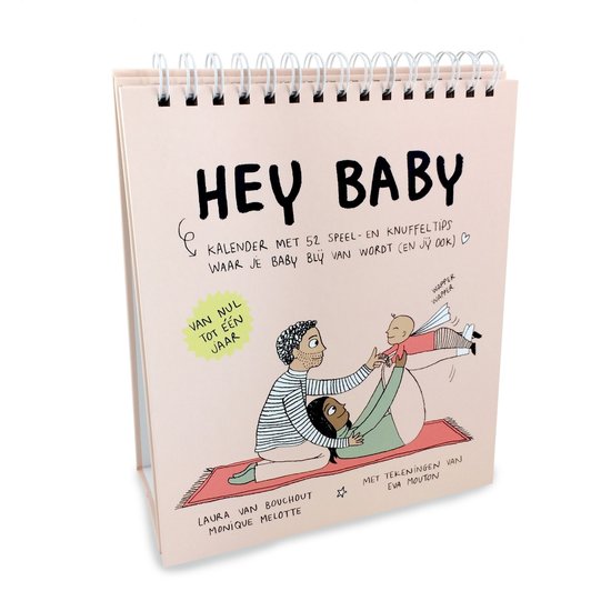 Hey baby: van nul tot één jaar - Laura Van Bouchout